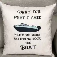 SORRY FOR DOCKING BOAT Fabric Throw Pillow