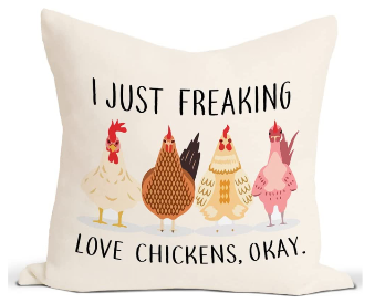 I JUST FREAKING LOVE CHICKENS Fabric Throw Pillow